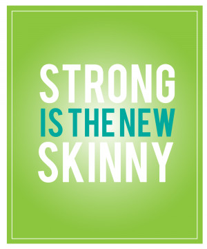 Thinking Out Loud: “Strong Is The New Skinny”