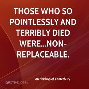 Archbishop of Canterbury - Those who so pointlessly and terribly died ...