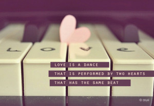 Love Is A Dance That Is Performed By Two Hearts