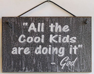 Sign All The Cool Kids Doing Religious Christian Verse Bible Plaque ...