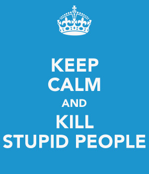 Keep Calm and Kill People in Your Mind
