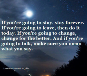 If you’re going to stay, stay forever.