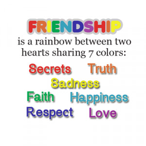 Friendship Is A Rainbow Between Two Hearts