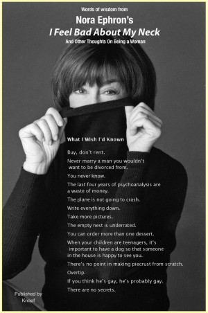 Great, great quotes from Nora Ephron. My favorite? You can have more ...