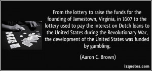 From the lottery to raise the funds for the founding of Jamestown ...