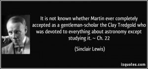 known whether Martin ever completely accepted as a gentleman-scholar ...