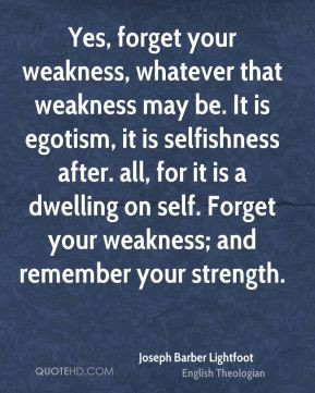 quotes about strength vs weakness quotes motivational weakness true