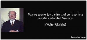 May we soon enjoy the fruits of our labor in a peaceful and united ...