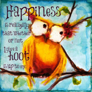 Todays Owl Wisdom :) Positive Quotes Inspiration