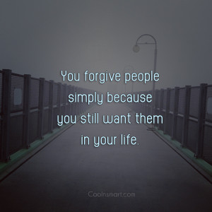 Forgiving Quotes Life Forgiveness Quote You Forgive