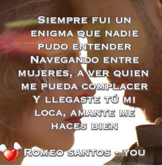 ... santos quote s romeo santos frases romeo santos quotes mi romeo quotes