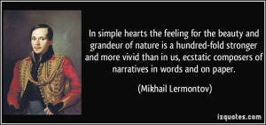 the feeling for the beauty and grandeur of nature is a hundred-fold ...