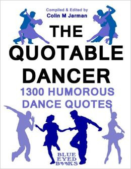 The Quotable Dancer...