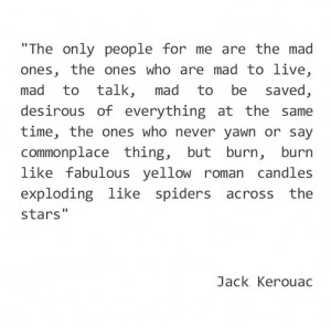 ... Quotes, Kerouac Quotes, Jackkerouac Robinwilliam, Mad Mad, Quote Life