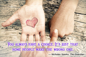 Quote by Nicholas Sparks on choice from The Guardian