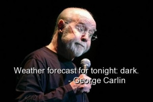 George carlin best quotes sayings positive funny