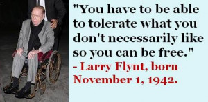 Larry Flynt, born November 1, 1942. I've never looked at his magazine ...
