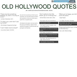 Old Hollywood Quotes. 