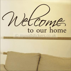 Welcome To Our Home