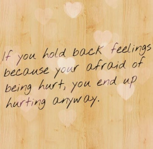 ... being hurt, you end up hurting anyway. #Love #Feelings #Advice #Quotes