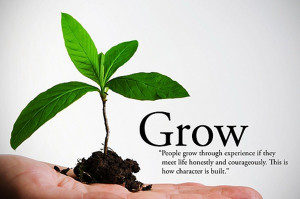 if you re not growing you re dying that s true whether you re a plant ...