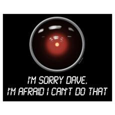 2001: Space Odyssey - HAL: Sorry Poster