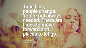 There are times to move forward and places to let go. - Unknown Quotes ...