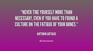 Never tire yourself more than necessary, even if you have to found a ...