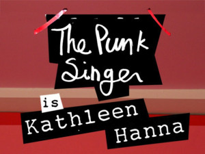 SXSW: Kathleen Hanna Doc The Punk Singer Reveals Truth Behind Hanna's ...