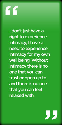... Without intimacy there is no one that you can trust or open up to and