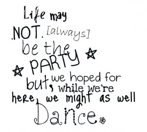dance quotes about life. Jpg - Party Life, Party Quotes