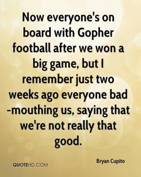 Now everyone's on board with Gopher football after we won a big game ...