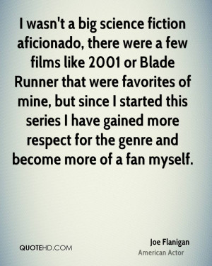 wasn't a big science fiction aficionado, there were a few films like ...