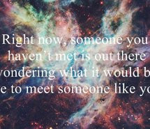 meet, quotes, right, someone, text, wondering