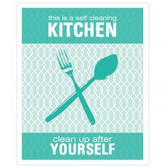 This is a Self Cleaning Kitchen Clean Up After Yourself - Art Poster ...