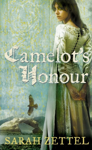 Sarah Zettel Camelot 39 s Honour