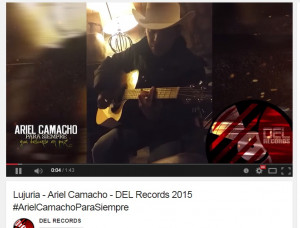 Lujuria Ariel Camacho ArielCamachoParaSiempre 2015 Del Records