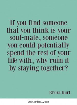 Soulmate Love Inspirational Quotes: Soul Mates Are Blessed With A ...
