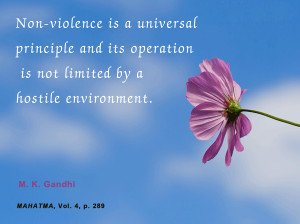 Non-violence is a universal principle and its operation is not limited