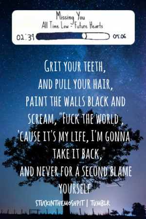 stuckinthemoshpit:All Time Low | Missing You