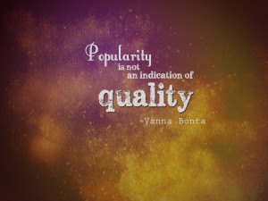 Vanna Bonta Popularity - rad quote