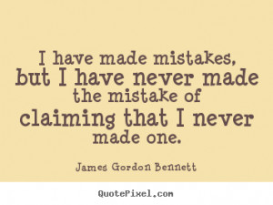 Have Made Mistakes Quotes