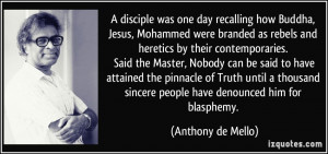 disciple was one day recalling how Buddha, Jesus, Mohammed were ...