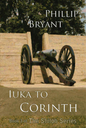 ... by marking “Iuka to Corinth, (Shiloh Series #3)” as Want to Read