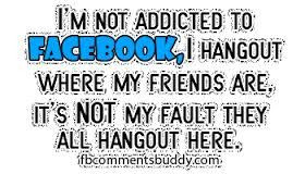 Facebook Quotes - addiction to facebook