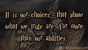 Harry Potter Our Choices Show quote