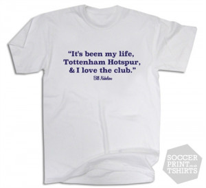 Bill Nicholson Tottenham Hotspur Football Quote T-Shirt