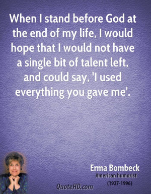 Life Quotes, Bombeck Quotes, Boxes, Women Quotes, Funny Quotes, Ermas ...