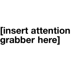 hey look! an attention grabber!