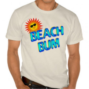 Beach Bum Sun Funny Saying T-shirt